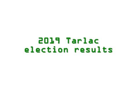 tarlac city councilors|Tarlac Winners May 2019 Elections .